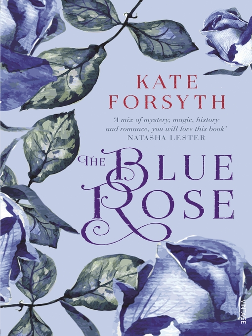 Title details for The Blue Rose by Kate Forsyth - Wait list